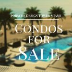 Porsche Design Tower Miami Condos for Sale